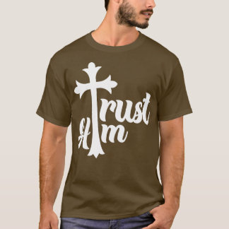 Camiseta Christian Trust Him