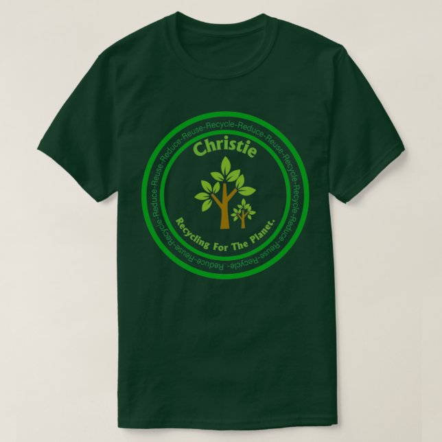 Camiseta Christie Name Recycling The plastic of today is th (Diseño del anverso)
