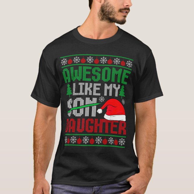 Camiseta Christmas Awesome Like My Daughter Santa Hat Ugly  (Anverso)