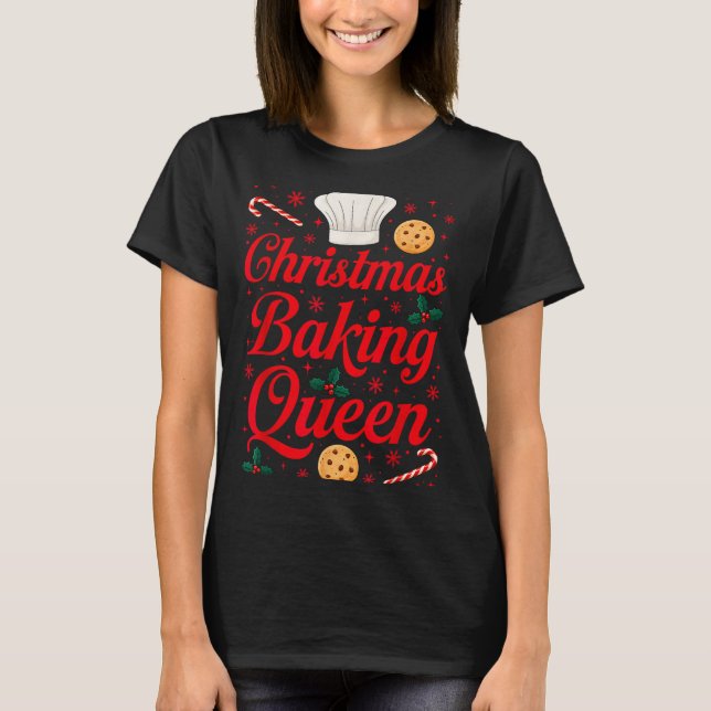 Camiseta Christmas Baking Queen Funny Xmas Cookie Lover Wom (Anverso)