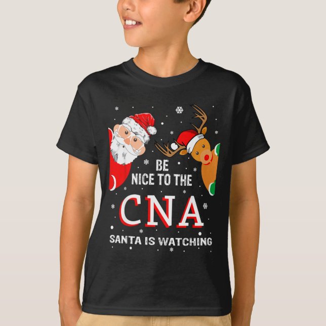Camiseta Christmas Be Nice To The Cna Santa Is Watching  (Anverso)
