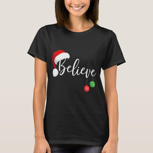 Camiseta Christmas Believe In Santa Claus Funny Xmas Family (Anverso)