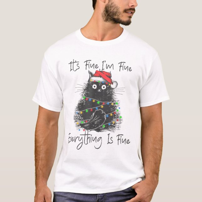 Camiseta Christmas Black Cat It's Fine I'm Fine Everything  (Anverso)