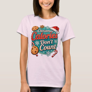 Camiseta Christmas Calories Don’t Count Funny Santa Claus 