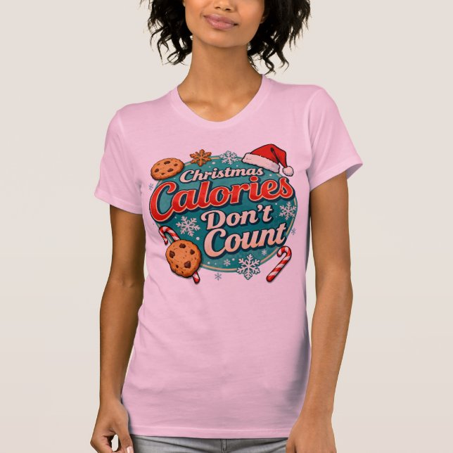 Camiseta Christmas Calories Don’t Count Funny Santa Claus  (Anverso)