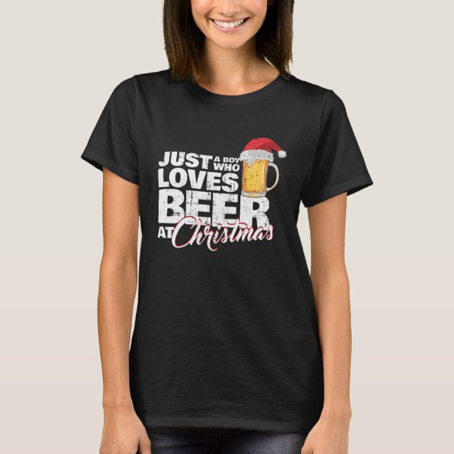 Camiseta Christmas Drinking Just a Boy Who Loves Beer At X  (Anverso)