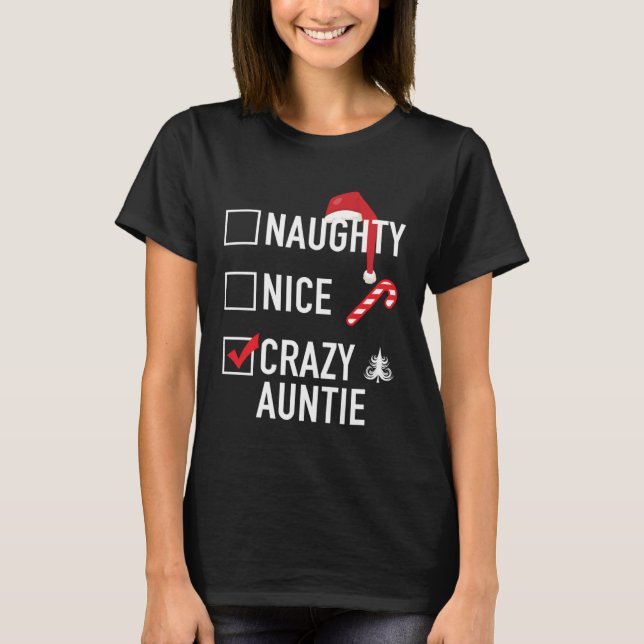 Camiseta Christmas Gag  For Aunt Naughty Nice Crazy Auntie (Anverso)