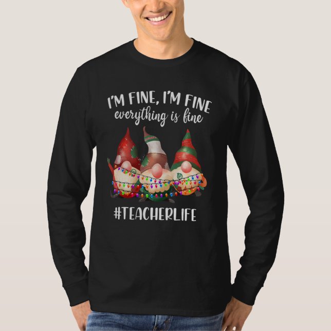 Camiseta Christmas Gnomes I'm Fine Everything Is Fine Teach (Anverso)