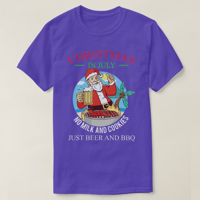 Camiseta Christmas In July No Milk And Cookies Just Beer An (Diseño del anverso)