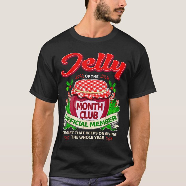 Camiseta Christmas Jelly Of The Month Club Member Funny Xma (Anverso)