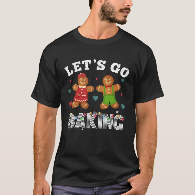 Camiseta Christmas Let s Get Baked Happy Gingerbread (Anverso)