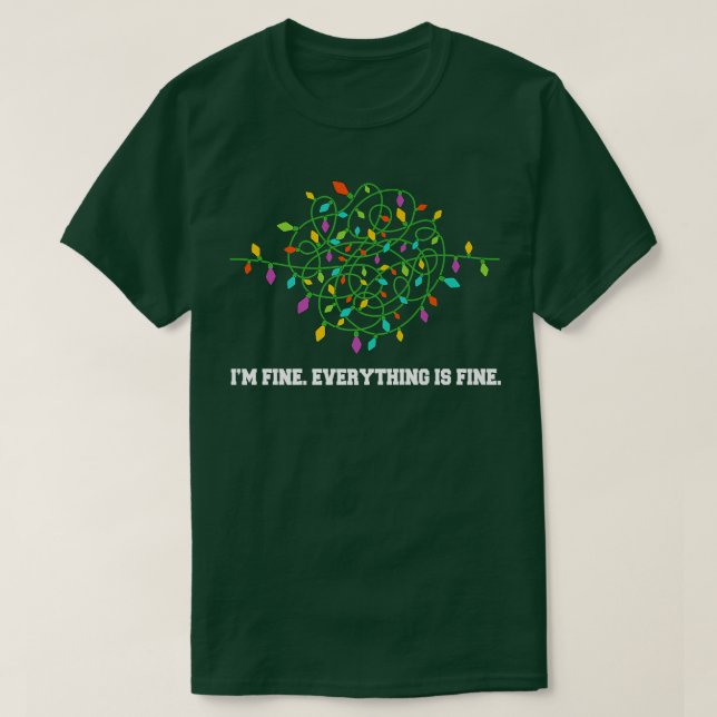 Camiseta Christmas Lights I'm Fine Everything Is Fine Ugly  (Diseño del anverso)