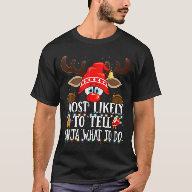 Camiseta Christmas Matching Most Likely To Tell Santa What  (Anverso)