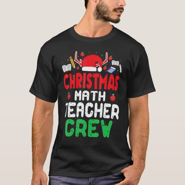 Camiseta Christmas Math Teacher Crew Wonderful Xmas Present (Anverso)