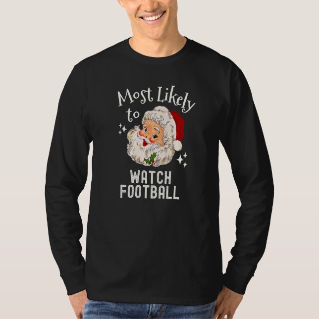 Camiseta Christmas Most Likely To Watch Football  Family Da (Anverso)