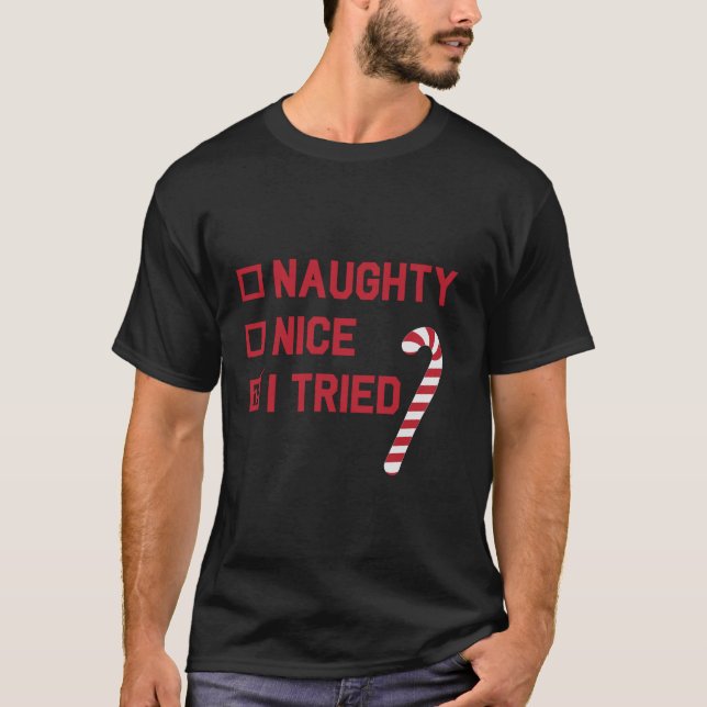 Camiseta Christmas Naughty Nice I Tried List Candy Cane  (Anverso)
