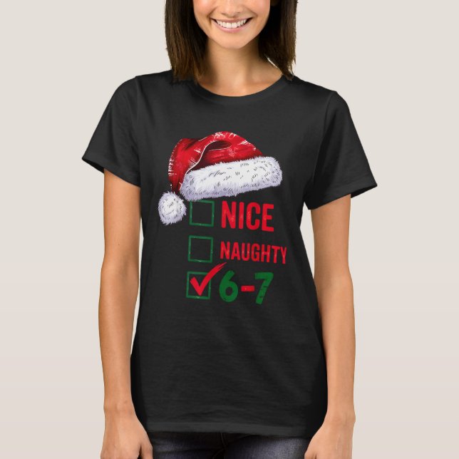 Camiseta Christmas Nice Naughty 67 Brainrot Funny 6-7 Meme  (Anverso)