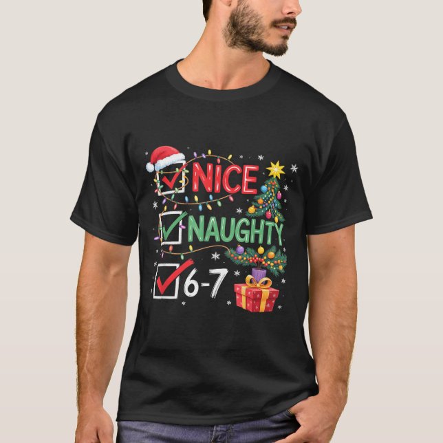 Camiseta Christmas Nice Naughty 67 Funny 6-7 Meme Slang  (Anverso)