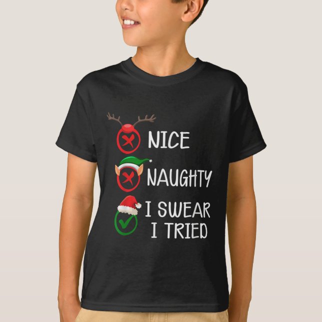Camiseta Christmas Nice Naughty I Swear I Tried Xmas List H (Anverso)