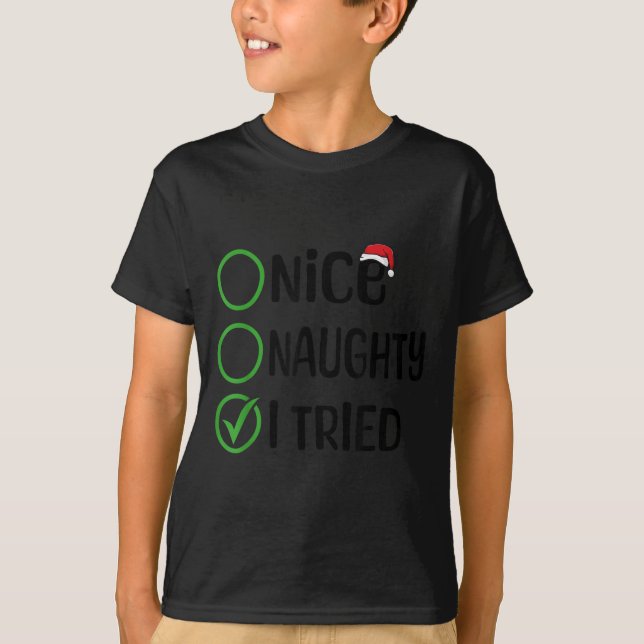 Camiseta Christmas Nice Naughty I Tried Christmas List Xmas (Anverso)