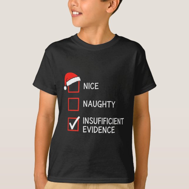 Camiseta Christmas Nice Naughty Insufficient Evidence Santa (Anverso)