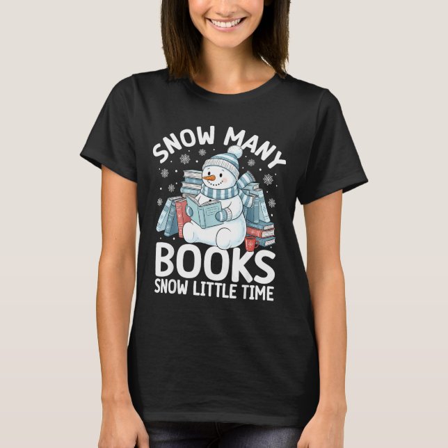 Camiseta Christmas Reading Snowman So Many Books Men Women  (Anverso)