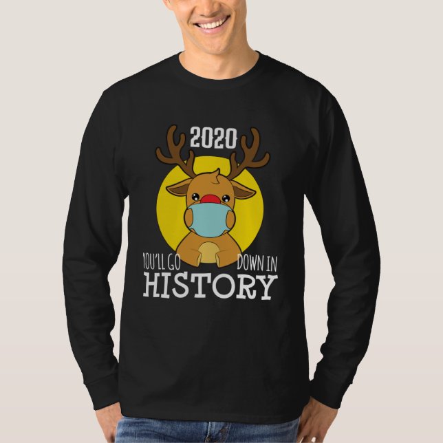 Camiseta Christmas ReinDeer Mask Youll Go Down In History P (Anverso)