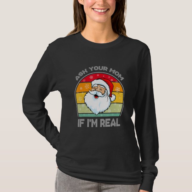 Camiseta Christmas   Retro Santa ask your mom if I'm real s (Anverso)