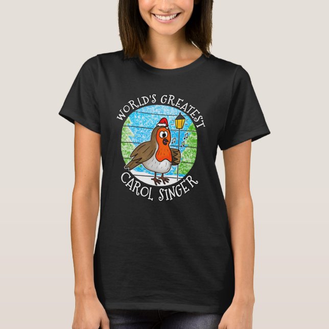 Camiseta Christmas Robin World's Greatest Carol Singer Musi (Anverso)
