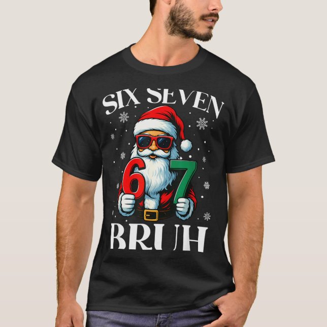 Camiseta Christmas Six Seven Bruh Meme 6 7 Slang Cool Santa (Anverso)