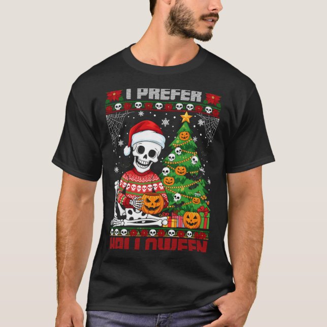 Camiseta Christmas Skeleton I Prefer Halloween Ugly Xmas Gr (Anverso)
