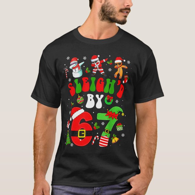 Camiseta Christmas Sleigh'd By 67 Funny Six Seven Meme 6 7  (Anverso)