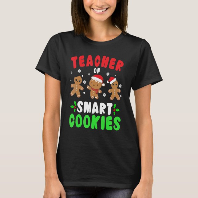 Camiseta Christmas Teacher Cute Gingerbread Teacher of Smar (Anverso)