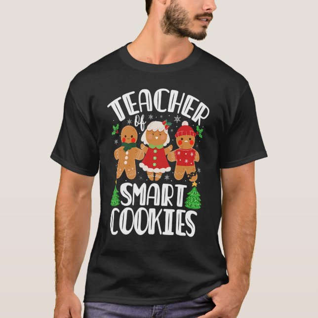 Camiseta Christmas Teacher Of Smart Cookies Cute Gingerbrea (Anverso)