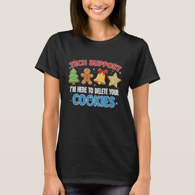 Camiseta Christmas Tech Support Here to Delete Funny Cookie (Anverso)