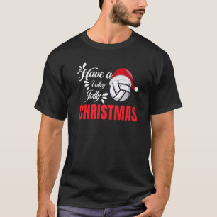 Camiseta Christmas Volleyball Have a Volley Jolly Christmas