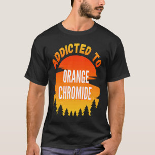 Camiseta Chromuro Naranja pesquero adicto al Naranja Chrom