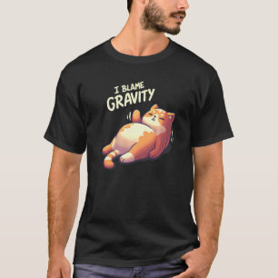 Camiseta Chubby Lazy Cat culpa a la gravedad