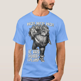 Camiseta Chubby Santa Ho Ho Ho Ho Merry Xmas