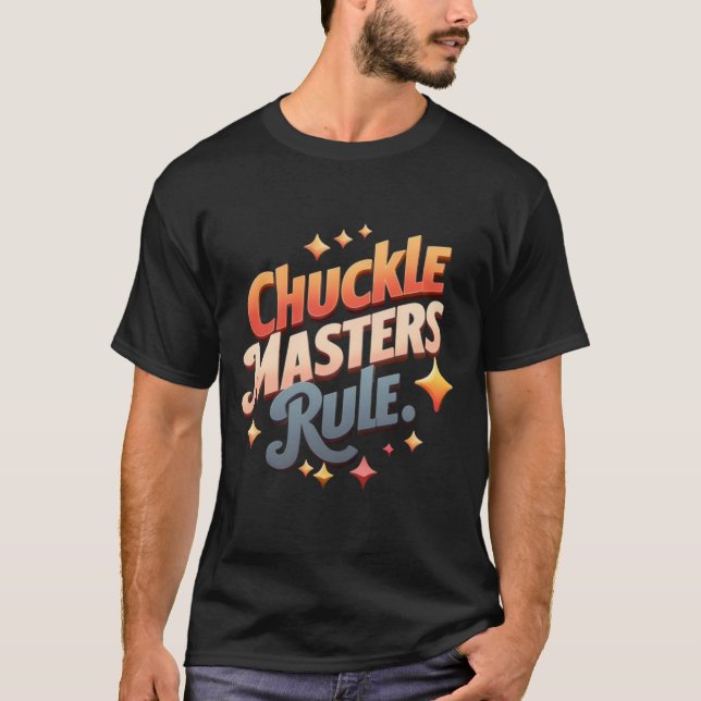 Camiseta Chuckle Masters Rule (Anverso)
