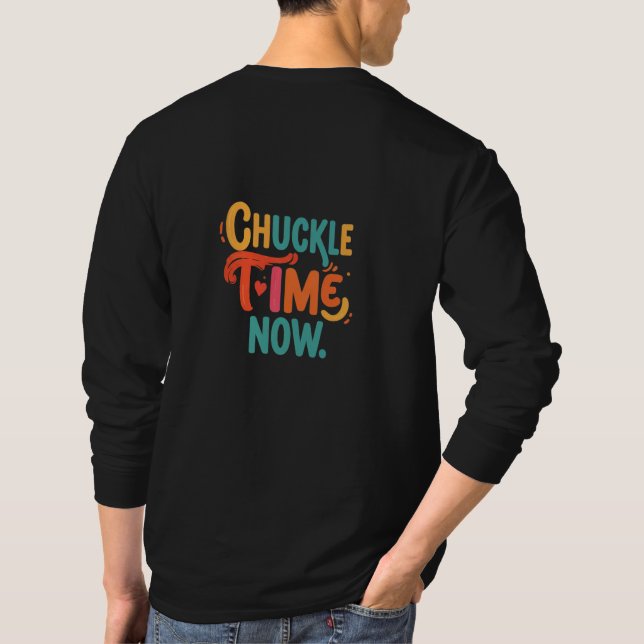 Camiseta Chuckle Time Now (Reverso)