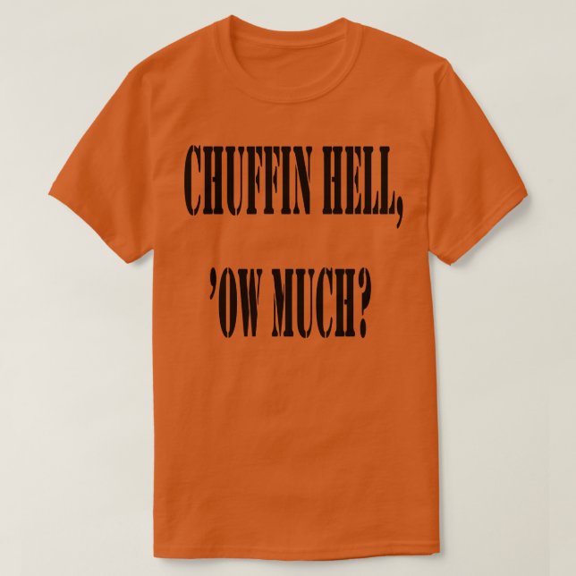 Camiseta Chuffin Hell Ow Mucho Yorkshire Dialect Colloquial (Diseño del anverso)