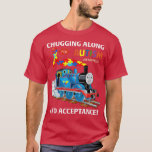 Camiseta Chugging Along Autism Awareness And Acceptance Aut<br><div class="desc">Chugging Along Autism Awareness And Acceptance Autism Gifts  .</div>