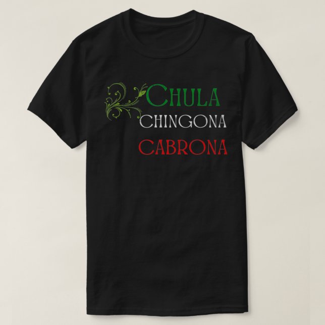 Camiseta Chula Chingona Orgullo Latino AF Orgullo Español (Diseño del anverso)