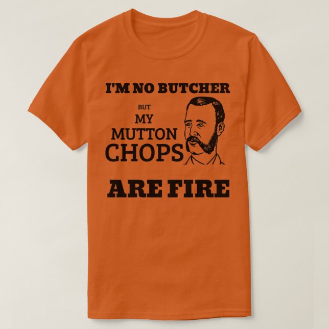 Camiseta Chuletas De Mutton Son Fuego (Diseño del anverso)