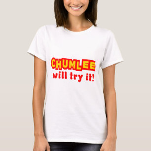 Camiseta Chumlee lo intentará