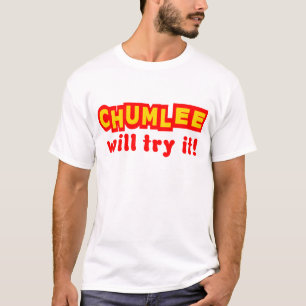 Camiseta Chumlee lo intentará