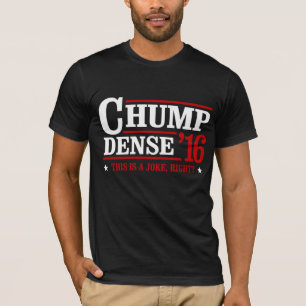 Camiseta Chump Dense 2016 - Esto es una broma, ¿verdad? - A