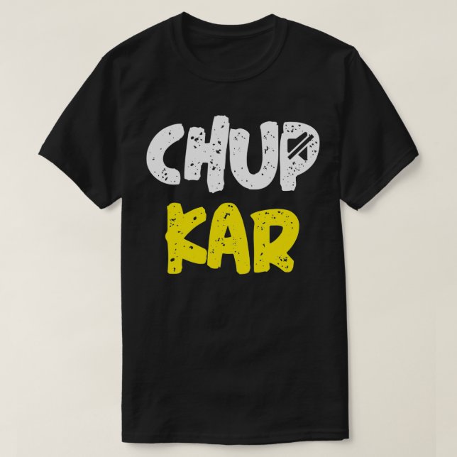 Camiseta Chup Karo cierra un gracioso meme de citas en hind (Diseño del anverso)