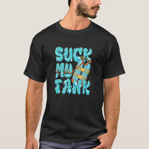 Camiseta Chupa Mi Tanque Divertido Buceo Apnea